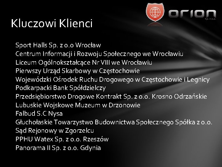 Kluczowi Klienci Sport Halls Sp. z o. o Wrocław Centrum Informacji i Rozwoju Społecznego