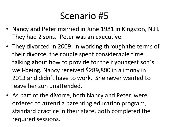 Scenario #5 • Nancy and Peter married in June 1981 in Kingston, N. H.