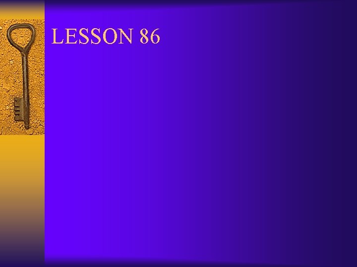 LESSON 86 