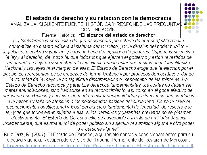 El estado de derecho y su relación con la democracia ANALIZA LA SIGUIENTE FUENTE El estado de derecho y su relación con la democracia ANALIZA LA SIGUIENTE FUENTE