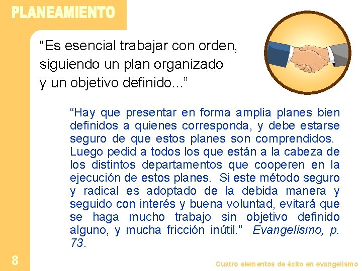 “Es esencial trabajar con orden, siguiendo un plan organizado y un objetivo definido. .