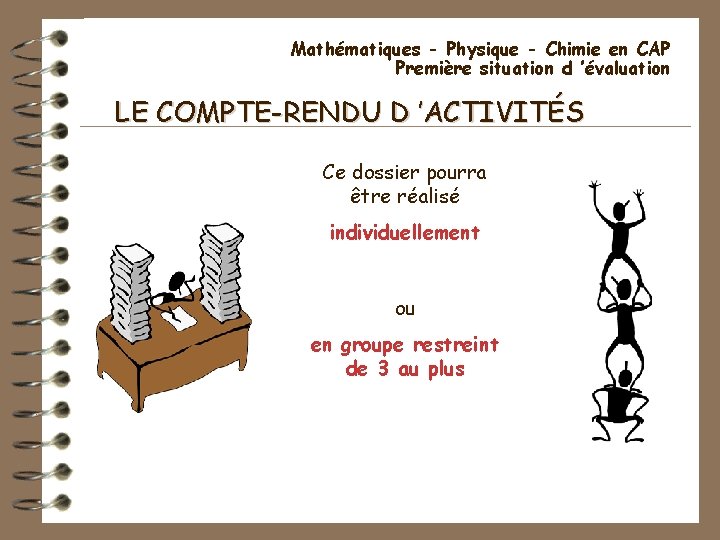 Mathématiques - Physique - Chimie en CAP Première situation d ’évaluation LE COMPTE-RENDU D