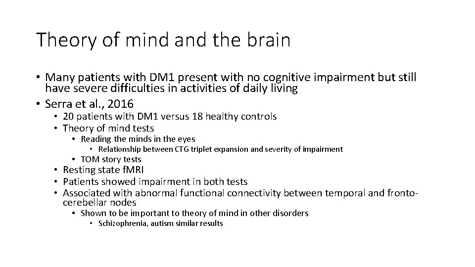 Theory of mind and the brain • Many patients with DM 1 present with