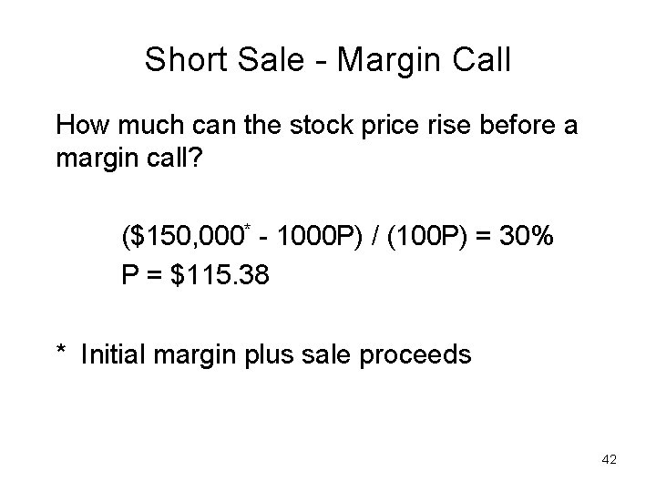 Short Sale - Margin Call How much can the stock price rise before a