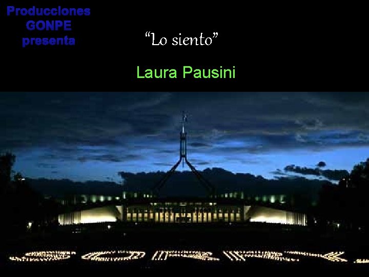Producciones GONPE presenta “Lo siento” Laura Pausini Producciones GONPE presenta “Lo siento” Laura Pausini