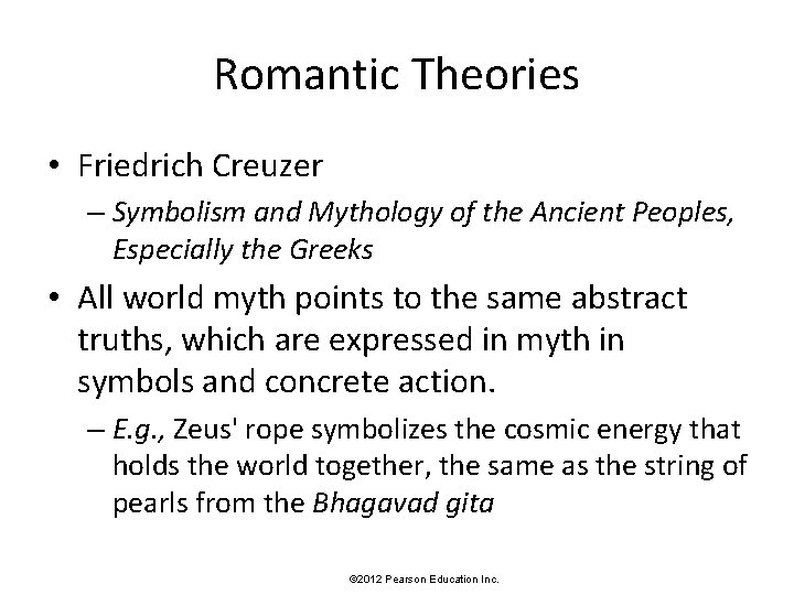 Romantic Theories • Friedrich Creuzer – Symbolism and Mythology of the Ancient Peoples, Especially