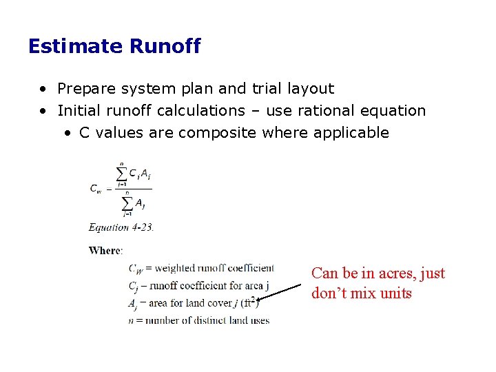 Estimate Runoff • Prepare system plan and trial layout • Initial runoff calculations – Estimate Runoff • Prepare system plan and trial layout • Initial runoff calculations –
