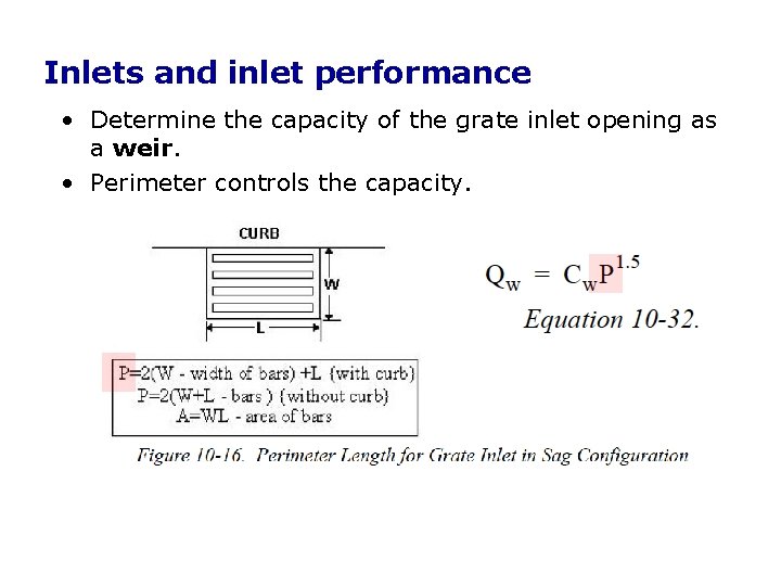 Inlets and inlet performance • Determine the capacity of the grate inlet opening as Inlets and inlet performance • Determine the capacity of the grate inlet opening as