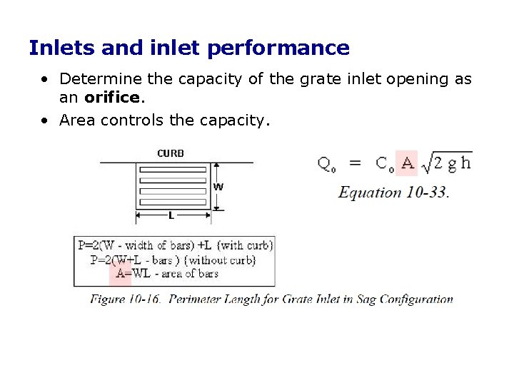 Inlets and inlet performance • Determine the capacity of the grate inlet opening as Inlets and inlet performance • Determine the capacity of the grate inlet opening as