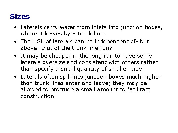 Sizes • Laterals carry water from inlets into junction boxes, where it leaves by Sizes • Laterals carry water from inlets into junction boxes, where it leaves by