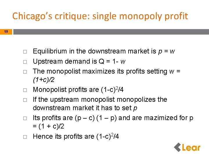 Chicago’s critique: single monopoly profit 19 � � � � Equilibrium in the downstream