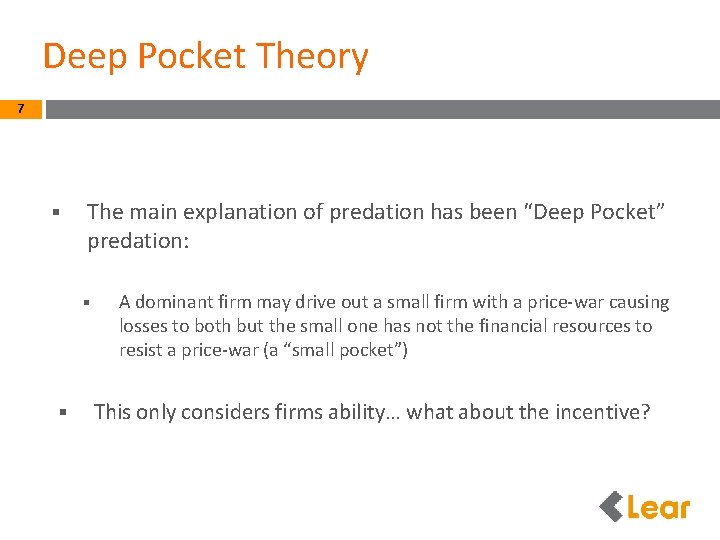 Deep Pocket Theory 7 § The main explanation of predation has been “Deep Pocket”
