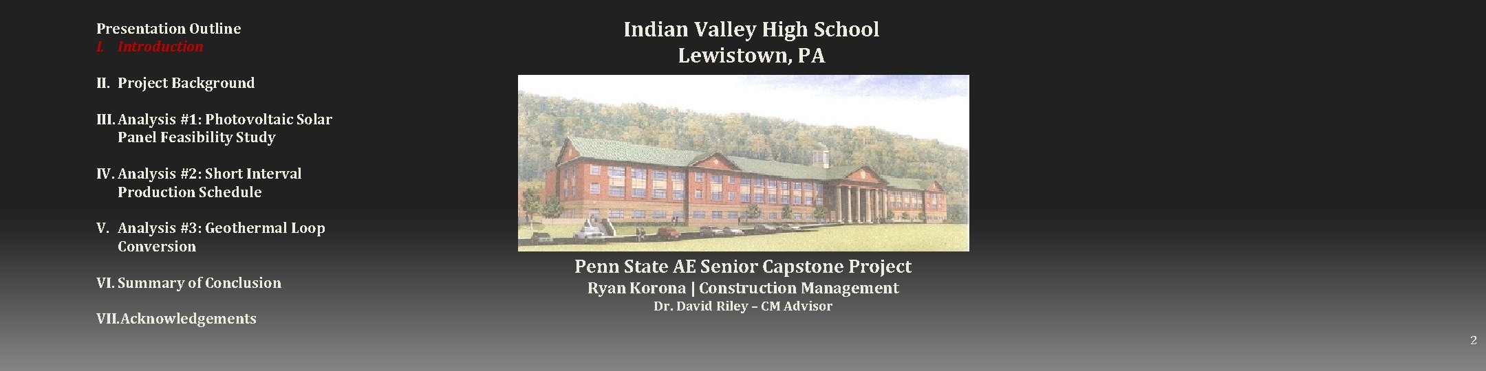 Presentation Outline I. Introduction Indian Valley High School Lewistown, PA II. Project Background III. Presentation Outline I. Introduction Indian Valley High School Lewistown, PA II. Project Background III.