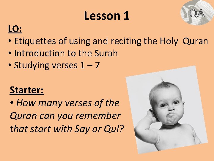Lesson 1 LO: • Etiquettes of using and reciting the Holy Quran • Introduction
