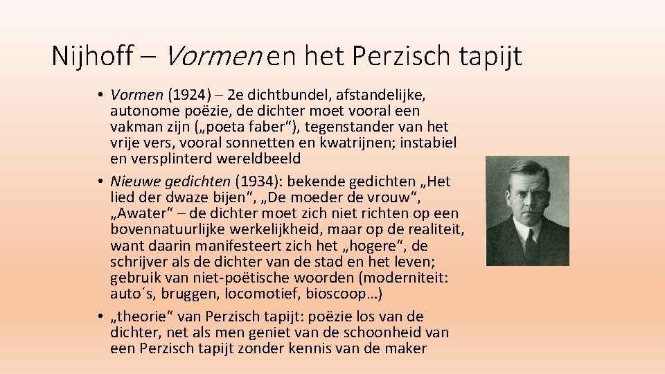 Nijhoff – Vormen en het Perzisch tapijt • Vormen (1924) – 2 e dichtbundel, Nijhoff – Vormen en het Perzisch tapijt • Vormen (1924) – 2 e dichtbundel,