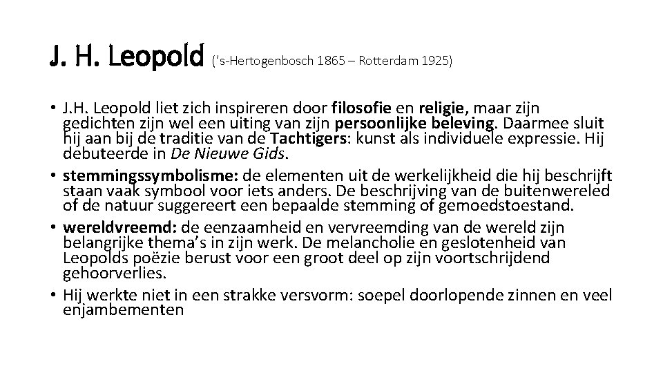 J. H. Leopold (’s-Hertogenbosch 1865 – Rotterdam 1925) • J. H. Leopold liet zich J. H. Leopold (’s-Hertogenbosch 1865 – Rotterdam 1925) • J. H. Leopold liet zich