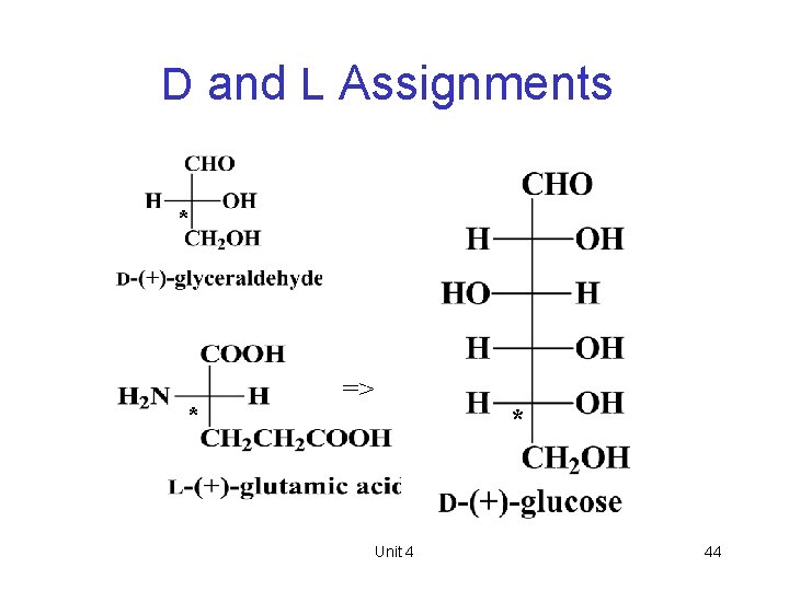 D and L Assignments * * => * Unit 4 44 