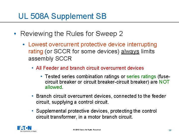 UL 508 A Supplement SB • Reviewing the Rules for Sweep 2 • Lowest