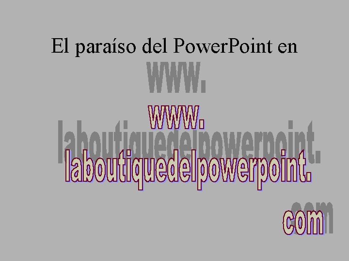 El paraíso del Power. Point en 