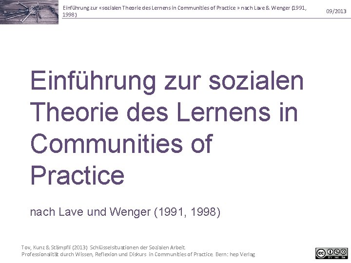 Einführung zur «sozialen Theorie des Lernens in Communities of Practice » nach Lave &