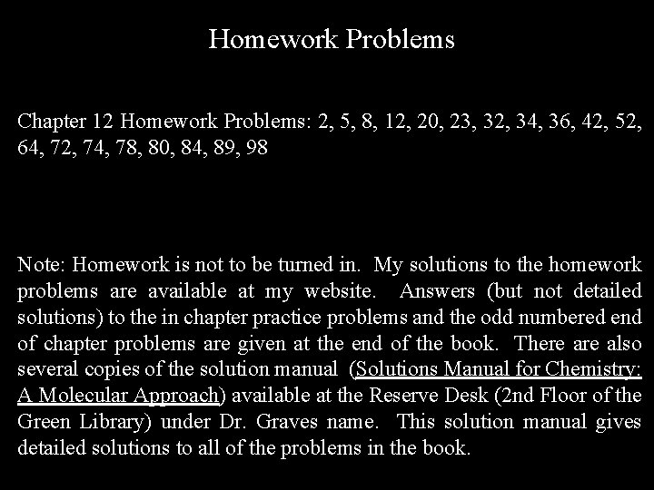 Homework Problems Chapter 12 Homework Problems: 2, 5, 8, 12, 20, 23, 32, 34,