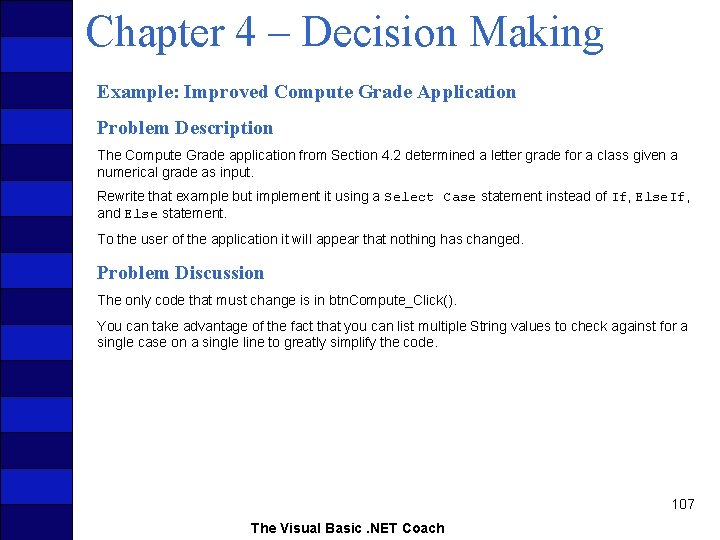 Chapter 4 – Decision Making Example: Improved Compute Grade Application Problem Description The Compute