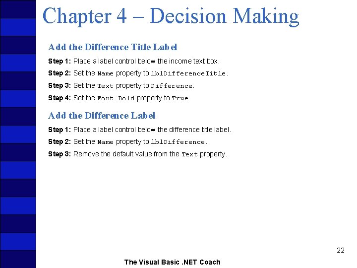 Chapter 4 – Decision Making Add the Difference Title Label Step 1: Place a