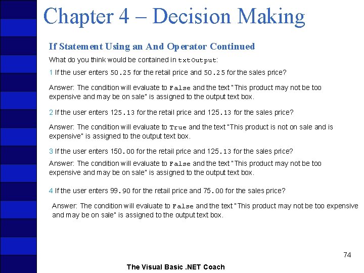 Chapter 4 – Decision Making If Statement Using an And Operator Continued What do