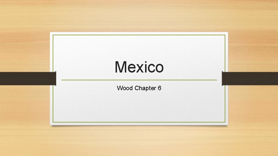 Mexico Wood Chapter 6 