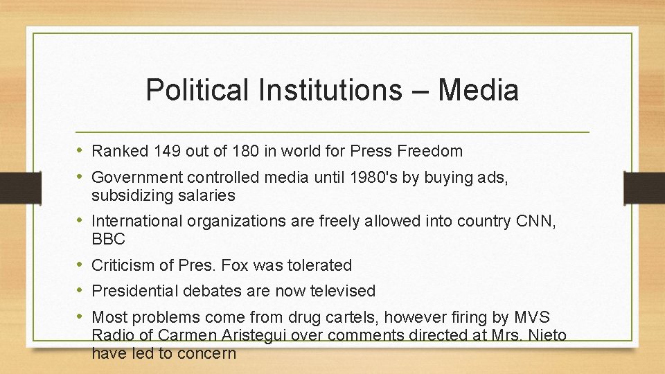 Political Institutions – Media • Ranked 149 out of 180 in world for Press