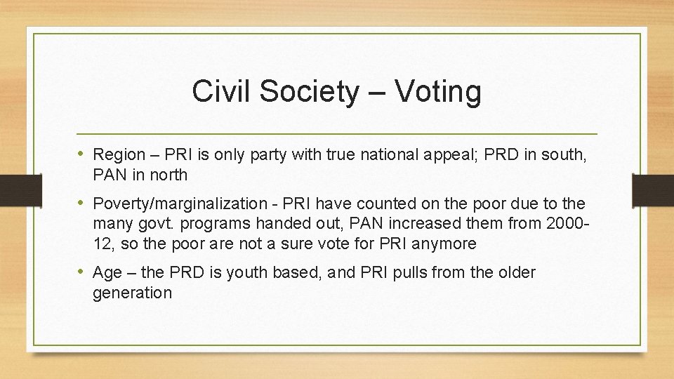 Civil Society – Voting • Region – PRI is only party with true national