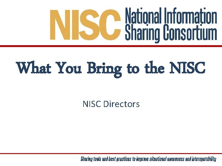 What You Bring to the NISC Directors 21 