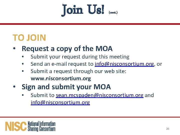 Join Us! (cont. ) TO JOIN • Request a copy of the MOA •