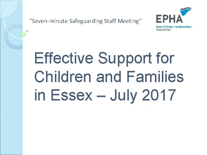 “Seven-minute Safeguarding Staff Meeting” Effective Support for Children and Families in Essex – July