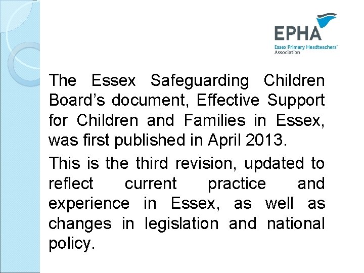 The Essex Safeguarding Children Board’s document, Effective Support for Children and Families in Essex,