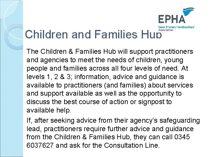 Children and Families Hub The Children & Families Hub will support practitioners and agencies