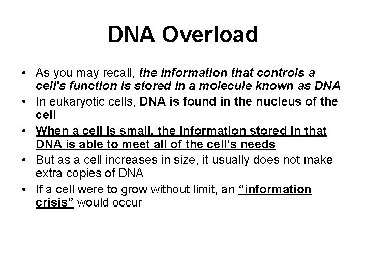 DNA Overload • As you may recall, the information that controls a cell's function