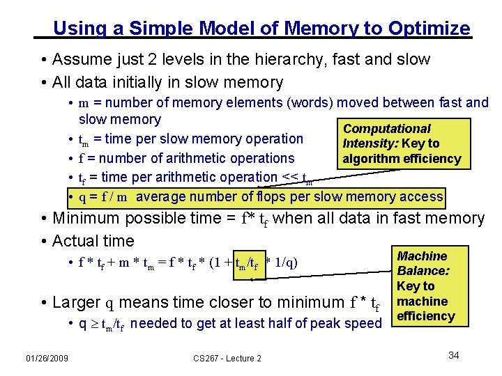 Using a Simple Model of Memory to Optimize • Assume just 2 levels in