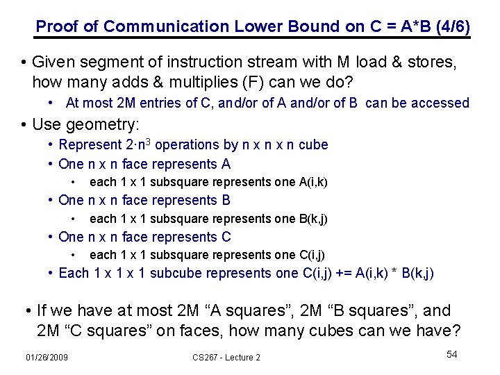 Proof of Communication Lower Bound on C = A*B (4/6) • Given segment of