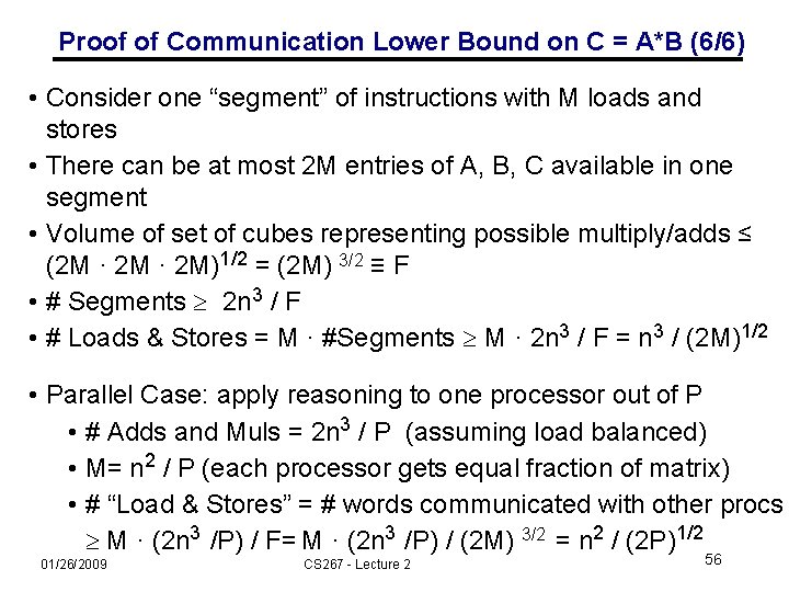 Proof of Communication Lower Bound on C = A*B (6/6) • Consider one “segment”