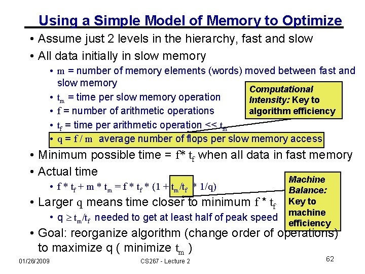 Using a Simple Model of Memory to Optimize • Assume just 2 levels in