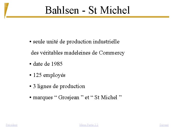 Bahlsen - St Michel • seule unité de production industrielle des véritables madeleines de