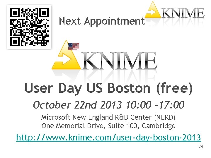 Next Appointment User Day US Boston (free) October 22 nd 2013 10: 00 -17: