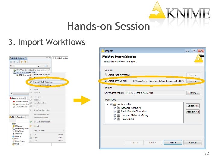 Hands-on Session 3. Import Workflows 38 