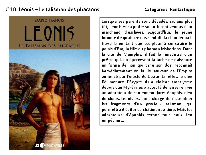 # 10 Léonis – Le talisman des pharaons Catégorie : Fantastique Lorsque ses parents