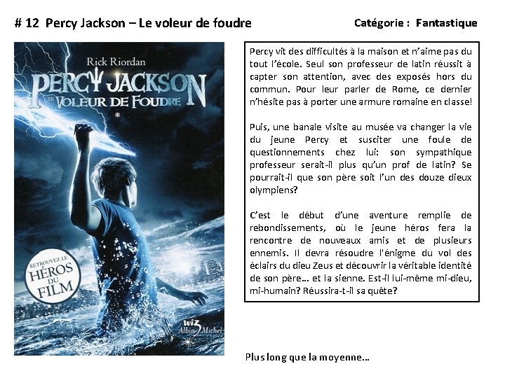 # 12 Percy Jackson – Le voleur de foudre Catégorie : Fantastique Percy vit