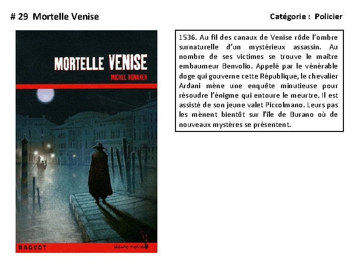 # 29 Mortelle Venise Catégorie : Policier 1536. Au fil des canaux de Venise