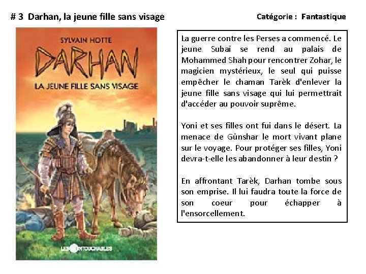 # 3 Darhan, la jeune fille sans visage Catégorie : Fantastique La guerre contre