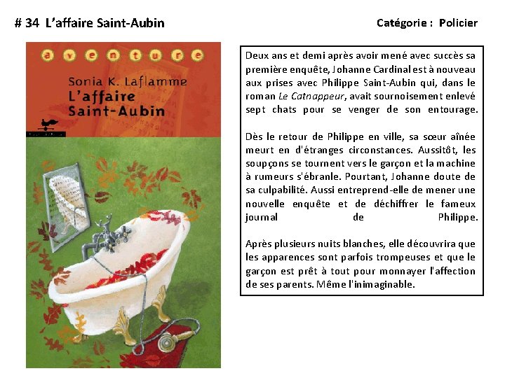 # 34 L’affaire Saint-Aubin Catégorie : Policier Deux ans et demi après avoir mené