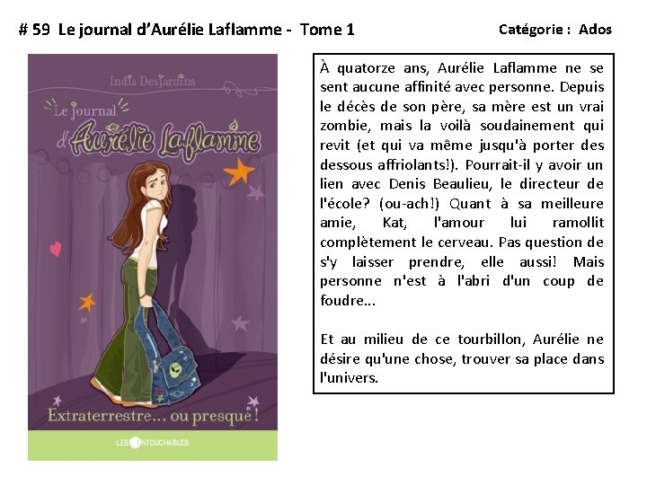 # 59 Le journal d’Aurélie Laflamme - Tome 1 Catégorie : Ados À quatorze